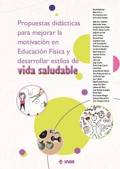 PROPUESTAS DIDCTICAS PARA MEJORAR LA MOTIVACIN EN EDUCACIN FSICA Y DESARROLLAR ESTILOS DE VIDA SALUDABLE