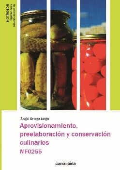 APROVISIONAMIENTO, PREELABORACI�N Y CONSERVACI�N CULINARIOS