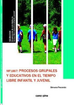PROCESOS GRUPALES Y EDUCATIVOS EN EL TIEMPO LIBRE INFANTIL Y JUVENIL