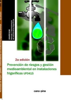 PREVENCI�N DE RIESGOS Y GESTI�N MEDIOAMBIENTAL EN INSTALACIONES FRIGOR�FICAS 2� EDICI�N