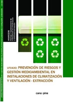 PREVENCI�N DE RIESGOS Y GESTI�N MEDIOAMBIENTAL EN INSTALACIONES DE CLIMATIZACI�N Y VENTILACI�N-EXTRACCI�N