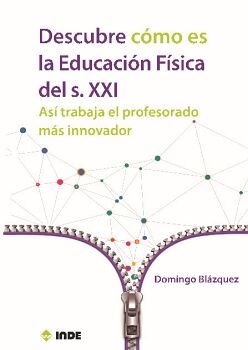 DESCUBRE C�MO ES LA EDUCACI�N F�SICA DEL SIGLO XXI