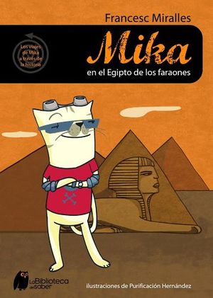 MIKA EN EL EGIPTO DE LOS FARAONES -BIBLIOTECA DEL SABER-