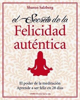 EL SECRETO DE LA FELICIDAD AUTNTICA