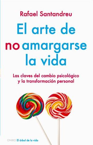 ARTE DE NO AMARGARSE LA VIDA, EL