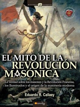 EL MITO DE LA REVOLUCIN MASNICA