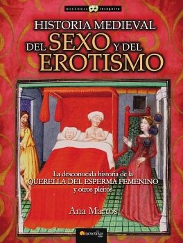 HISTORIA MEDIEVAL DEL SEXO Y DEL EROTISMO