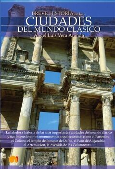 BREVE HISTORIA DE LAS CIUDADES DEL MUNDO CL�SICO