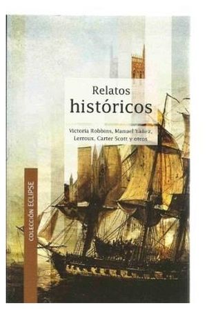 RELATOS HISTORICOS (COL. ECLIPSE)