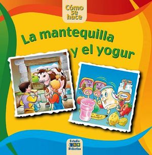 MANTEQUILLA Y EL YOGUR, LA