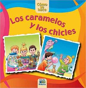 CARAMELOS Y LOS CHICLES