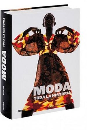 MODA -TODA LA HISTORIA-          (GF)