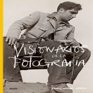 VISIONARIOS DE LA FOTOGRAFIA             (GF)