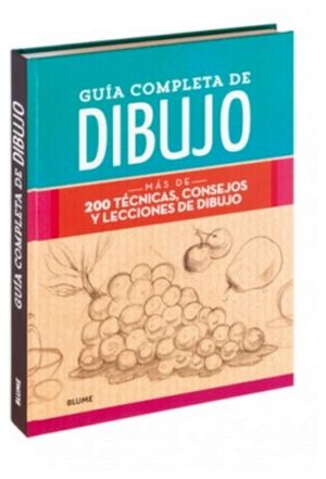GUIA COMPLETA DE DIBUJO -MAS DE 200 TECNICAS, CONSEJOS Y LECC.-