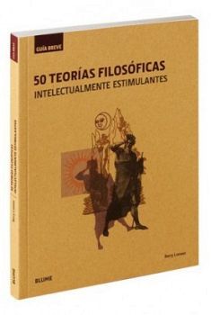 50 TEORIAS FILOSOFICAS           (GUIA BREVE/RUSTICO)