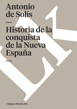 HISTORIA DE LA CONQUISTA DE LA NUEVA ESPA�A
