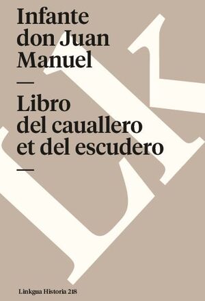 LIBRO DEL CAUALLERO ET DEL ESCUDERO