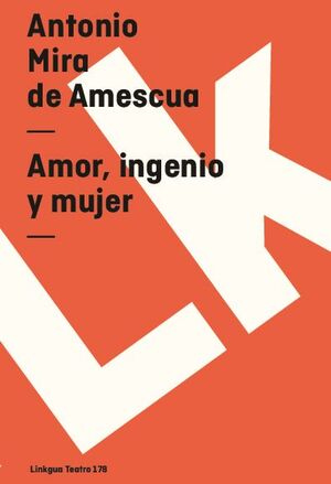 AMOR, INGENIO Y MUJER