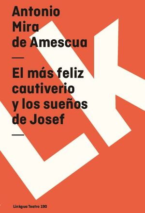 EL MS FELIZ CAUTIVERIO Y LOS SUEOS DE JOSEF