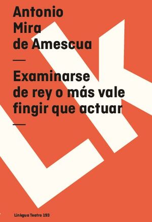 EXAMINARSE DE REY O MS VALE FINGIR QUE ACTUAR
