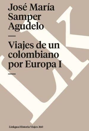 VIAJES DE UN COLOMBIANO POR EUROPA I