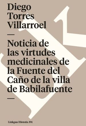 NOTICIA DE LAS VIRTUDES MEDICINALES DE LA FUENTE DEL CAO DE LA VILLA DE BABILAFUENTE