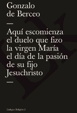 AQU ESCOMIENZA EL DUELO QUE FIZO LA VIRGEN MARA EL DA DE LA PASIN DE SU FIJO JESUCHRISTO