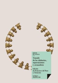 TRATADO DE LAS IDOLATRAS, SUPERSTICIONES Y COSTUMBRES