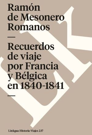 RECUERDOS DE VIAJE POR FRANCIA Y BLGICA EN 1840-1841