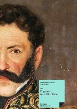 EL GENERAL FRAY F�LIX ALDAO