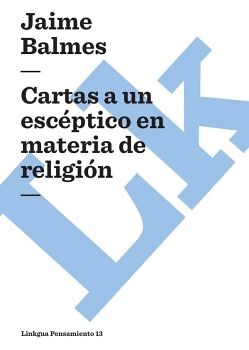CARTAS A UN ESC�PTICO EN MATERIA DE RELIGI�N