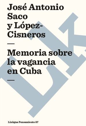 MEMORIA SOBRE LA VAGANCIA EN CUBA. SELECCIN