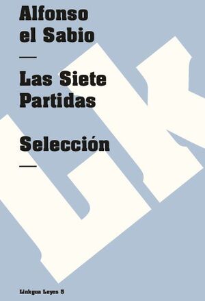 LAS SIETE PARTIDAS. SELECCIN