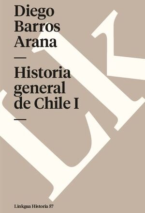 HISTORIA GENERAL DE CHILE I