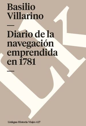 DIARIO DE LA NAVEGACIN EMPRENDIDA EN 1781