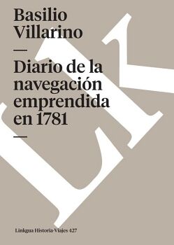 DIARIO DE LA NAVEGACI�N EMPRENDIDA EN 1781