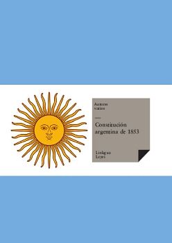 CONSTITUCI�N DE LA NACI�N ARGENTINA DE 1853