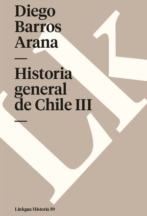 HISTORIA GENERAL DE CHILE III
