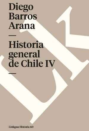 HISTORIA GENERAL DE CHILE IV