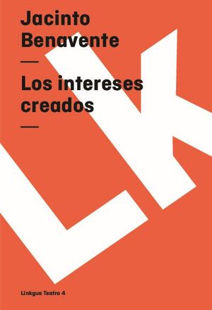 LOS INTERESES CREADOS