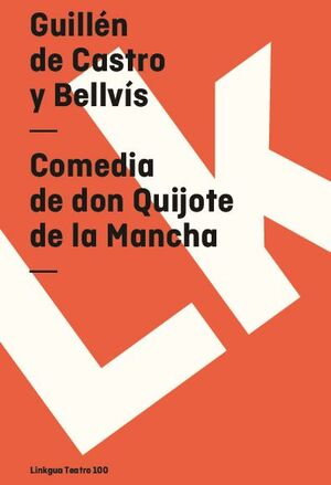 COMEDIA DE DON QUIJOTE DE LA MANCHA