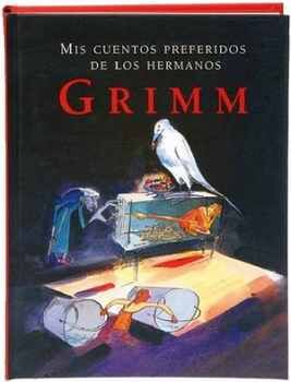 MIS CUENTOS PREFERIDOS DE LOS HERMANOS GRIMM (EMPASTADO)