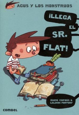 AGUS Y LOS MONSTRUOS (1) -LLEGA EL SR. FLAT!-