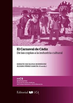 EL CARNAVAL DE CDIZ: DE LAS COPLAS A LA INDUSTRIA CULTURAL