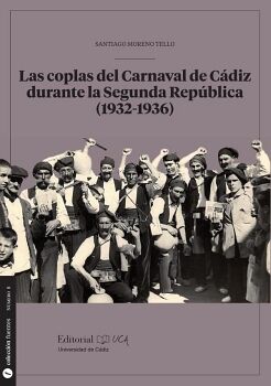 LAS COPLAS DEL CARNAVAL DE C�DIZ DURANTE LA SEGUNDA REP�BLICA (1932-1936)- COLECCION FUENTES
