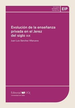 EVOLUCI�N DE LA ENSE�ANZA PRIVADA EN EL JEREZ DEL SIGLO XIX