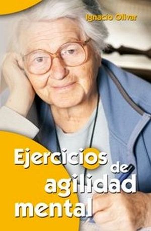 EJERCICIOS DE AGILIDAD MENTAL         (COL.MAYORES)