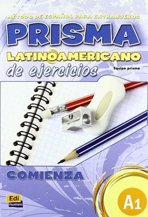 PRISMA LATINOAMERICANO A1 EJERCICIOS (COMIENZA)