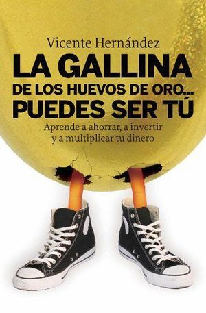 GALLINA DE LOS HUEVOS DE ORO... PUEDES SER TU 9600397