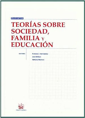 TEORIAS SOBRE SOCIEDAD, FAMILIA Y EDUCACION -MANUALES-